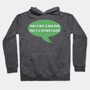 That's not a dad bod Hoodie